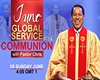 June 2022 Global Communion Service with Pastor Chris